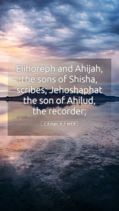 Picture 05 - 1 Kings 4:3 WEB Mobile Phone Wallpaper - Elihoreph and Ahijah, the sons of Shisha, - Mobile Bible Verse Wallpaper