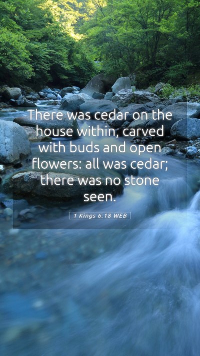 Picture 05 - 1 Kings 6:18 WEB Mobile Phone Wallpaper - There was cedar on the house within, carved with - Mobile Bible Verse Wallpaper