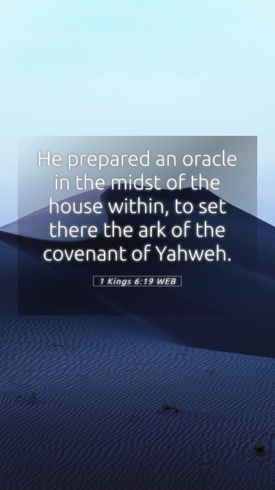 Picture 05 - 1 Kings 6:19 WEB Mobile Phone Wallpaper - He prepared an oracle in the midst of the house - Mobile Bible Verse Wallpaper
