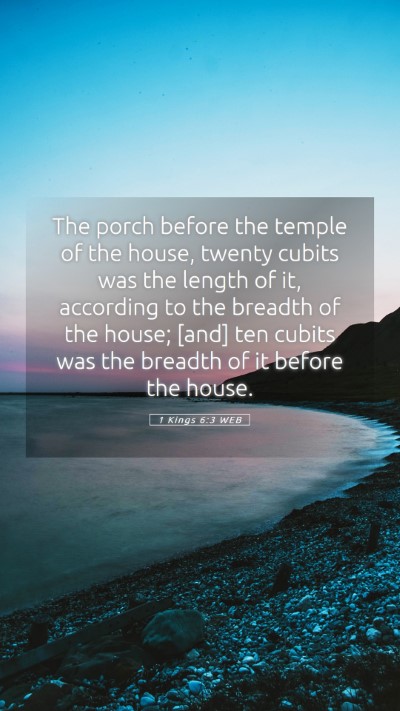 Picture 05 - 1 Kings 6:3 WEB Mobile Phone Wallpaper - The porch before the temple of the house, twenty - Mobile Bible Verse Wallpaper