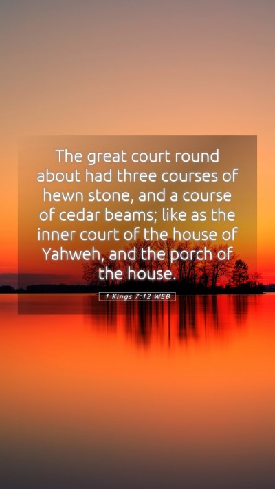 Picture 05 - 1 Kings 7:12 WEB Mobile Phone Wallpaper - The great court round about had three courses of - Mobile Bible Verse Wallpaper