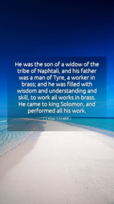Picture 05 - 1 Kings 7:14 WEB Mobile Phone Wallpaper - He was the son of a widow of the tribe of - Mobile Bible Verse Wallpaper