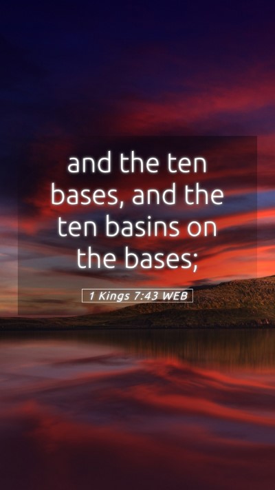 Picture 05 - 1 Kings 7:43 WEB Mobile Phone Wallpaper - and the ten bases, and the ten basins on the - Mobile Bible Verse Wallpaper
