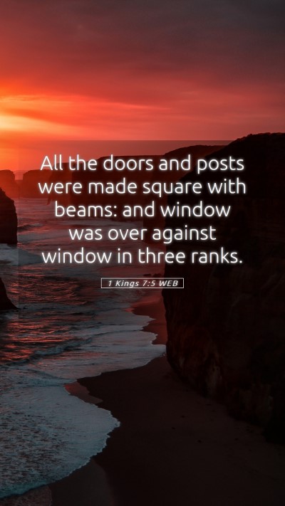 Picture 05 - 1 Kings 7:5 WEB Mobile Phone Wallpaper - All the doors and posts were made square with - Mobile Bible Verse Wallpaper