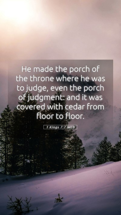 Picture 05 - 1 Kings 7:7 WEB Mobile Phone Wallpaper - He made the porch of the throne where he was to - Mobile Bible Verse Wallpaper