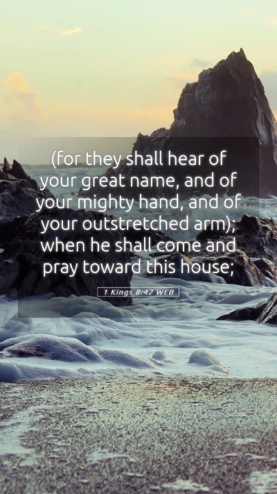 Picture 05 - 1 Kings 8:42 WEB Mobile Phone Wallpaper - (for they shall hear of your great name, and of - Mobile Bible Verse Wallpaper