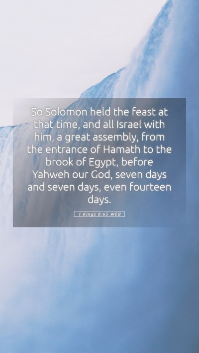 Picture 05 - 1 Kings 8:65 WEB Mobile Phone Wallpaper - So Solomon held the feast at that time, and all - Mobile Bible Verse Wallpaper