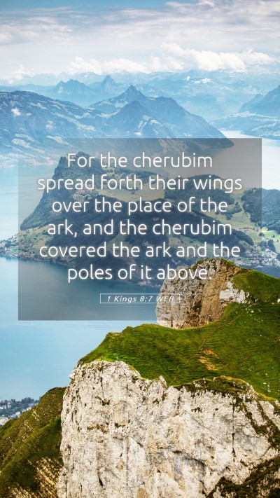 Picture 05 - 1 Kings 8:7 WEB Mobile Phone Wallpaper - For the cherubim spread forth their wings over - Mobile Bible Verse Wallpaper