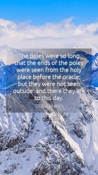 Picture 05 - 1 Kings 8:8 WEB Mobile Phone Wallpaper - The poles were so long that the ends of the poles - Mobile Bible Verse Wallpaper