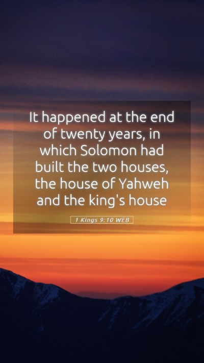 Picture 05 - 1 Kings 9:10 WEB Mobile Phone Wallpaper - It happened at the end of twenty years, in which - Mobile Bible Verse Wallpaper