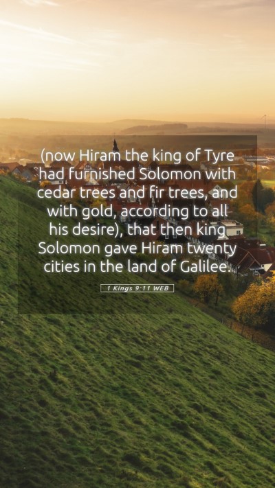 Picture 05 - 1 Kings 9:11 WEB Mobile Phone Wallpaper - (now Hiram the king of Tyre had furnished Solomon - Mobile Bible Verse Wallpaper
