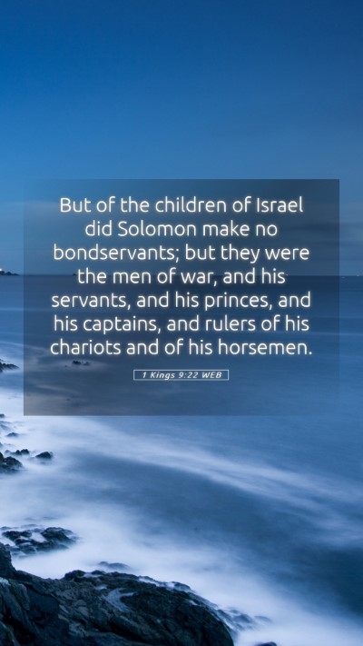 Picture 05 - 1 Kings 9:22 WEB Mobile Phone Wallpaper - But of the children of Israel did Solomon make no - Mobile Bible Verse Wallpaper