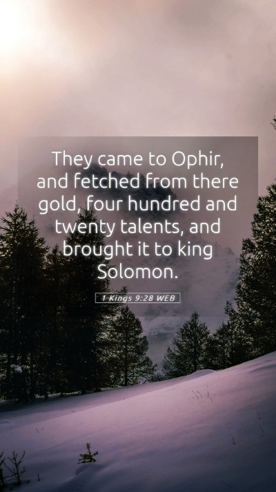Picture 05 - 1 Kings 9:28 WEB Mobile Phone Wallpaper - They came to Ophir, and fetched from there gold, - Mobile Bible Verse Wallpaper