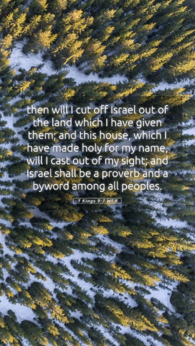 Picture 05 - 1 Kings 9:7 WEB Mobile Phone Wallpaper - then will I cut off Israel out of the land which - Mobile Bible Verse Wallpaper