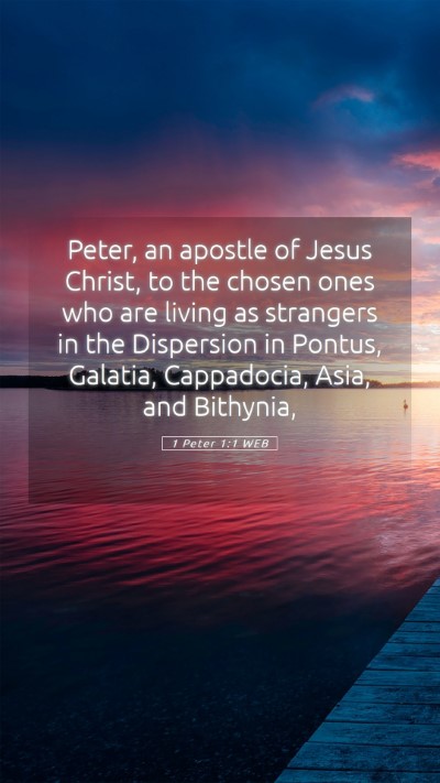 Picture 05 - 1 Peter 1:1 WEB Mobile Phone Wallpaper - Peter, an apostle of Jesus Christ, to the chosen - Mobile Bible Verse Wallpaper