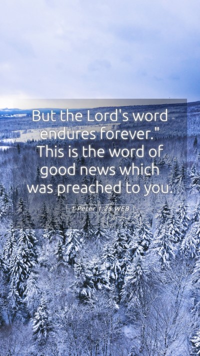 Picture 05 - 1 Peter 1:25 WEB Mobile Phone Wallpaper - But the Lord's word endures forever.