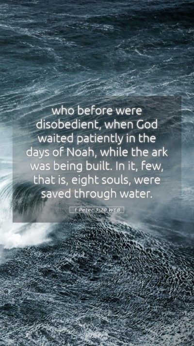 Picture 05 - 1 Peter 3:20 WEB Mobile Phone Wallpaper - who before were disobedient, when God waited - Mobile Bible Verse Wallpaper