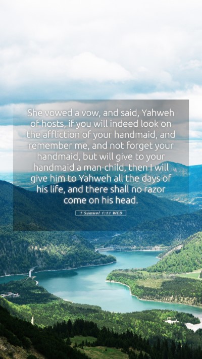 Picture 05 - 1 Samuel 1:11 WEB Mobile Phone Wallpaper - She vowed a vow, and said, Yahweh of hosts, if - Mobile Bible Verse Wallpaper
