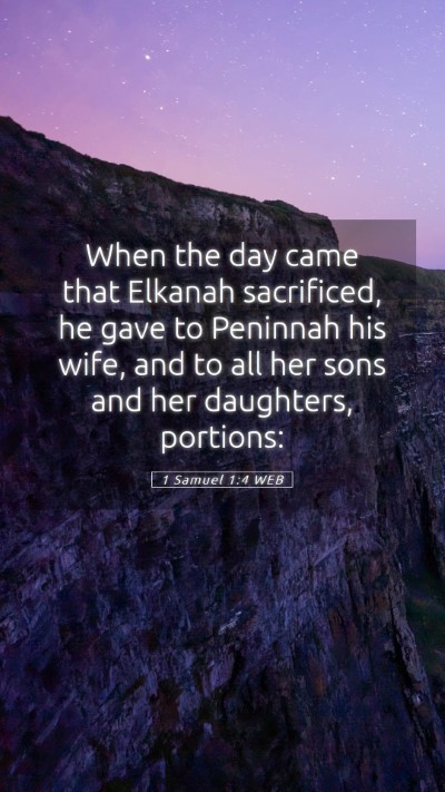 Picture 05 - 1 Samuel 1:4 WEB Mobile Phone Wallpaper - When the day came that Elkanah sacrificed, he - Mobile Bible Verse Wallpaper