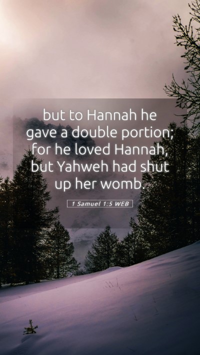 Picture 05 - 1 Samuel 1:5 WEB Mobile Phone Wallpaper - but to Hannah he gave a double portion; for he - Mobile Bible Verse Wallpaper