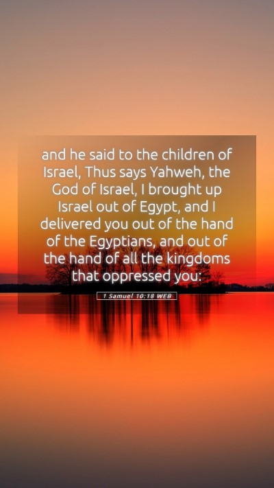 Picture 05 - 1 Samuel 10:18 WEB Mobile Phone Wallpaper - and he said to the children of Israel, Thus says - Mobile Bible Verse Wallpaper
