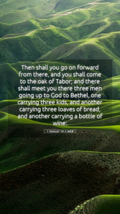 Picture 05 - 1 Samuel 10:3 WEB Mobile Phone Wallpaper - Then shall you go on forward from there, and you - Mobile Bible Verse Wallpaper