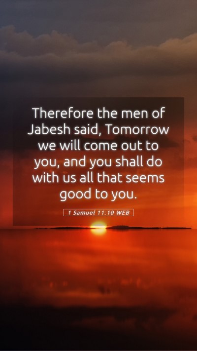 Picture 05 - 1 Samuel 11:10 WEB Mobile Phone Wallpaper - Therefore the men of Jabesh said, Tomorrow we - Mobile Bible Verse Wallpaper