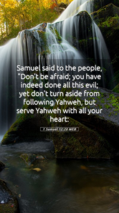 Picture 05 - 1 Samuel 12:20 WEB Mobile Phone Wallpaper - Samuel said to the people, 