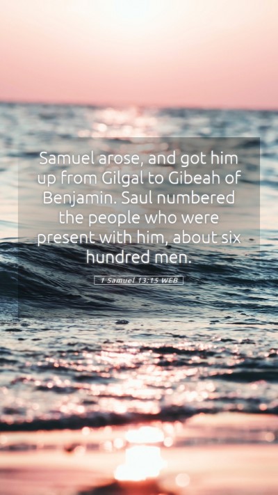 Picture 05 - 1 Samuel 13:15 WEB Mobile Phone Wallpaper - Samuel arose, and got him up from Gilgal to - Mobile Bible Verse Wallpaper