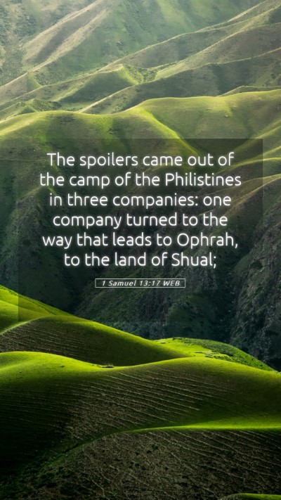 Picture 05 - 1 Samuel 13:17 WEB Mobile Phone Wallpaper - The spoilers came out of the camp of the - Mobile Bible Verse Wallpaper