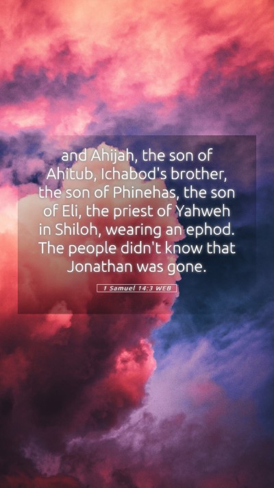 Picture 05 - 1 Samuel 14:3 WEB Mobile Phone Wallpaper - and Ahijah, the son of Ahitub, Ichabod's brother, - Mobile Bible Verse Wallpaper
