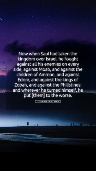 Picture 05 - 1 Samuel 14:47 WEB Mobile Phone Wallpaper - Now when Saul had taken the kingdom over Israel, - Mobile Bible Verse Wallpaper