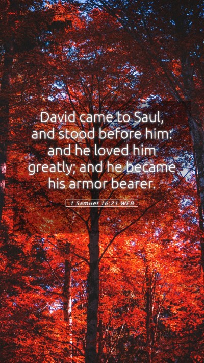 Picture 05 - 1 Samuel 16:21 WEB Mobile Phone Wallpaper - David came to Saul, and stood before him: and he - Mobile Bible Verse Wallpaper