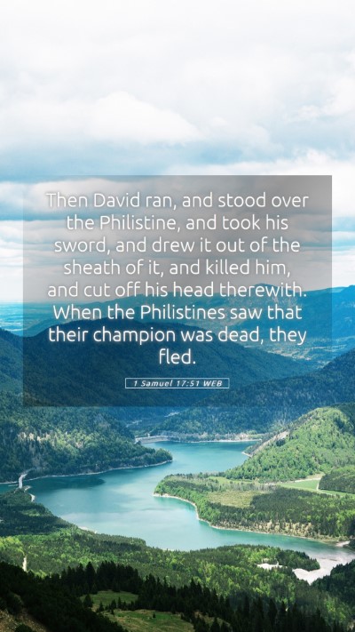 Picture 05 - 1 Samuel 17:51 WEB Mobile Phone Wallpaper - Then David ran, and stood over the Philistine, - Mobile Bible Verse Wallpaper