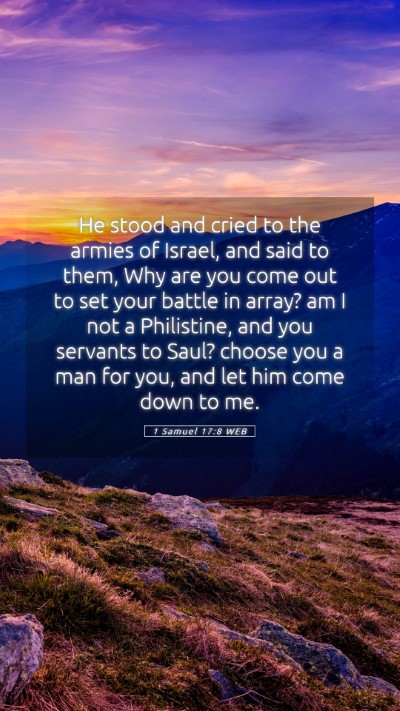 Picture 05 - 1 Samuel 17:8 WEB Mobile Phone Wallpaper - He stood and cried to the armies of Israel, and - Mobile Bible Verse Wallpaper