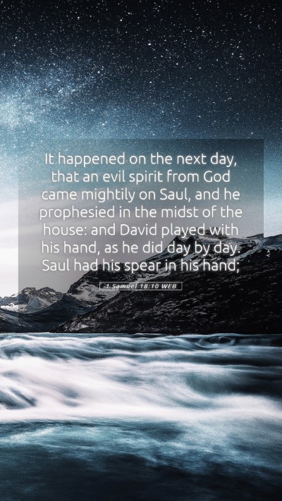 Picture 05 - 1 Samuel 18:10 WEB Mobile Phone Wallpaper - It happened on the next day, that an evil spirit - Mobile Bible Verse Wallpaper