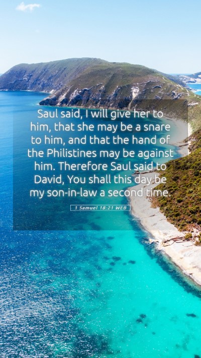 Picture 05 - 1 Samuel 18:21 WEB Mobile Phone Wallpaper - Saul said, I will give her to him, that she may - Mobile Bible Verse Wallpaper