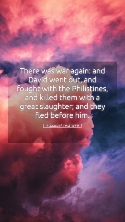 Picture 05 - 1 Samuel 19:8 WEB Mobile Phone Wallpaper - There was war again: and David went out, and - Mobile Bible Verse Wallpaper