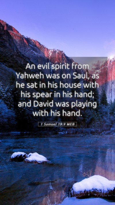 Picture 05 - 1 Samuel 19:9 WEB Mobile Phone Wallpaper - An evil spirit from Yahweh was on Saul, as he sat - Mobile Bible Verse Wallpaper