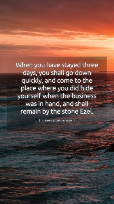 Picture 05 - 1 Samuel 20:19 WEB Mobile Phone Wallpaper - When you have stayed three days, you shall go - Mobile Bible Verse Wallpaper