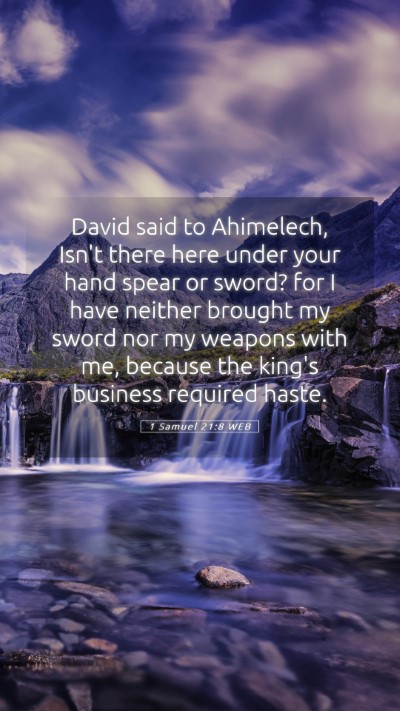 Picture 05 - 1 Samuel 21:8 WEB Mobile Phone Wallpaper - David said to Ahimelech, Isn't there here under - Mobile Bible Verse Wallpaper