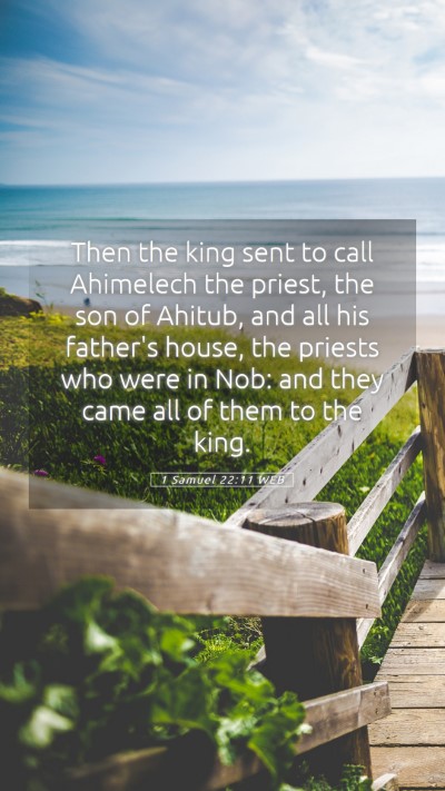 Picture 05 - 1 Samuel 22:11 WEB Mobile Phone Wallpaper - Then the king sent to call Ahimelech the priest, - Mobile Bible Verse Wallpaper