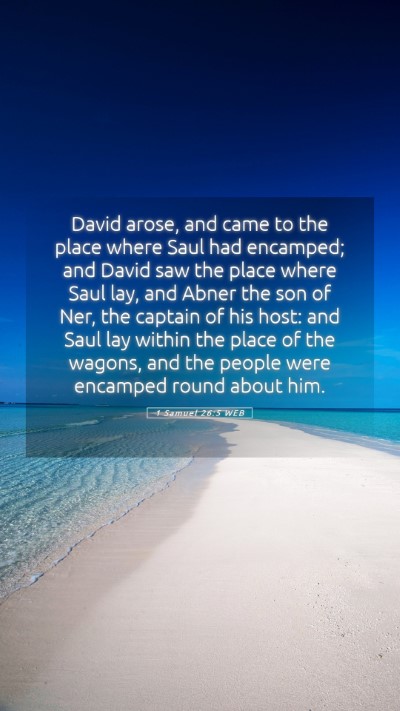 Picture 05 - 1 Samuel 26:5 WEB Mobile Phone Wallpaper - David arose, and came to the place where Saul had - Mobile Bible Verse Wallpaper
