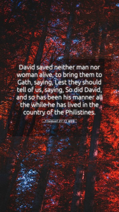 Picture 05 - 1 Samuel 27:11 WEB Mobile Phone Wallpaper - David saved neither man nor woman alive, to bring - Mobile Bible Verse Wallpaper