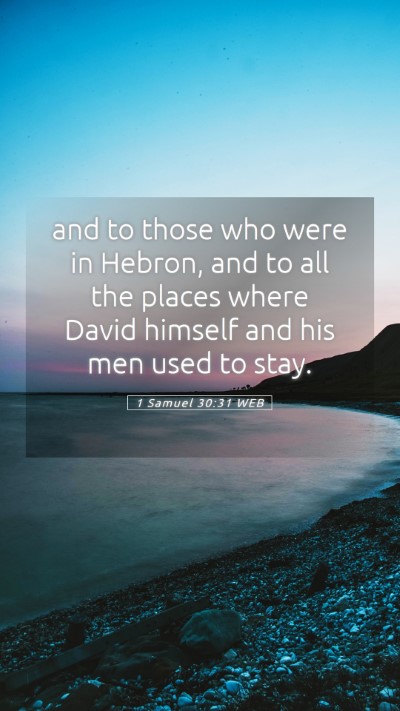 Picture 05 - 1 Samuel 30:31 WEB Mobile Phone Wallpaper - and to those who were in Hebron, and to all the - Mobile Bible Verse Wallpaper
