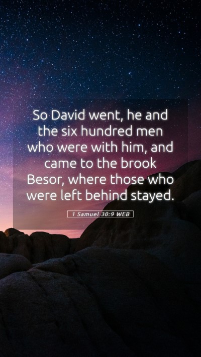 Picture 05 - 1 Samuel 30:9 WEB Mobile Phone Wallpaper - So David went, he and the six hundred men who - Mobile Bible Verse Wallpaper