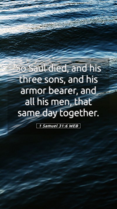 Picture 05 - 1 Samuel 31:6 WEB Mobile Phone Wallpaper - So Saul died, and his three sons, and his armor - Mobile Bible Verse Wallpaper