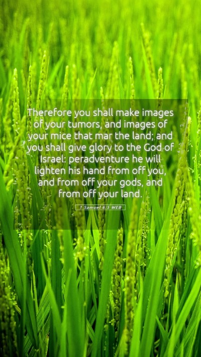 Picture 05 - 1 Samuel 6:5 WEB Mobile Phone Wallpaper - Therefore you shall make images of your tumors, - Mobile Bible Verse Wallpaper