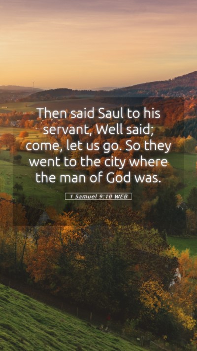 Picture 05 - 1 Samuel 9:10 WEB Mobile Phone Wallpaper - Then said Saul to his servant, Well said; come, - Mobile Bible Verse Wallpaper