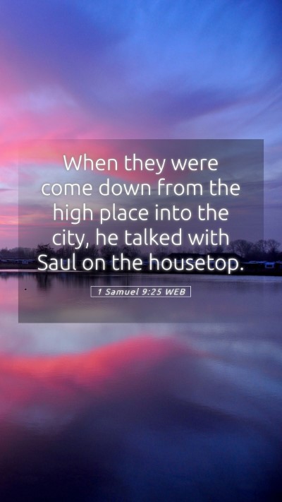 Picture 05 - 1 Samuel 9:25 WEB Mobile Phone Wallpaper - When they were come down from the high place into - Mobile Bible Verse Wallpaper
